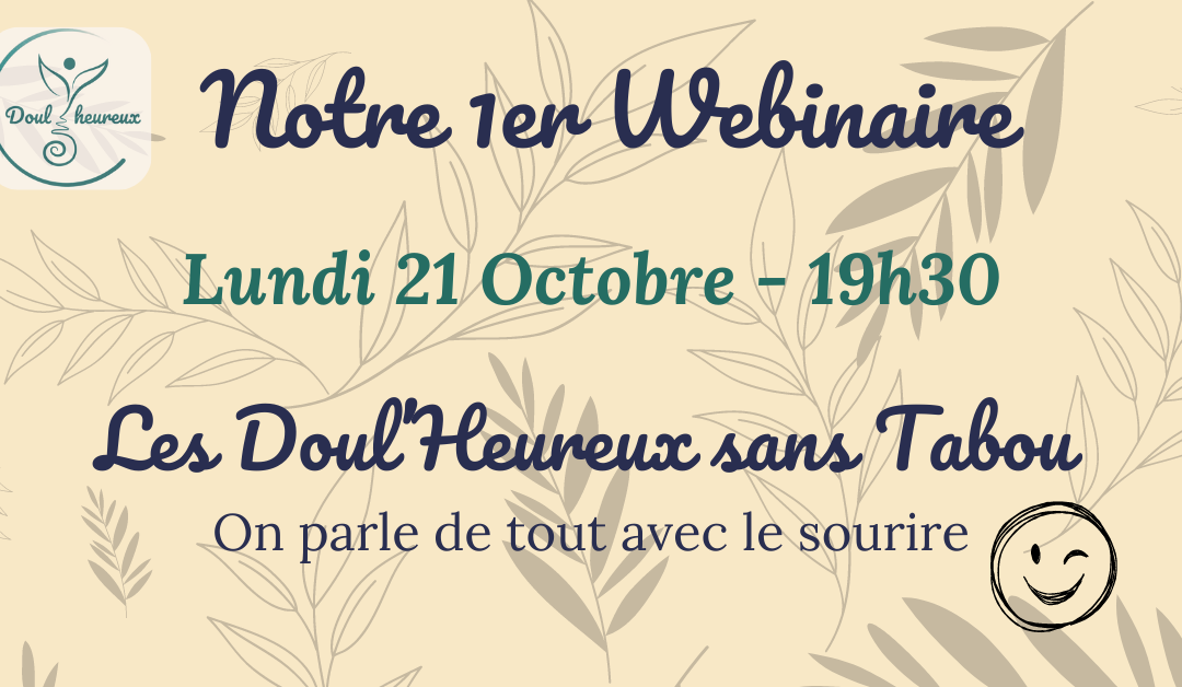 Lundi 21 oct. à 19h30 – Les Doul’Heureux sans Tabou – Votre Webinaire mensuel – Gratuit