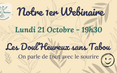 Lundi 21 oct. à 19h30 – Les Doul’Heureux sans Tabou – Votre Webinaire mensuel – Gratuit