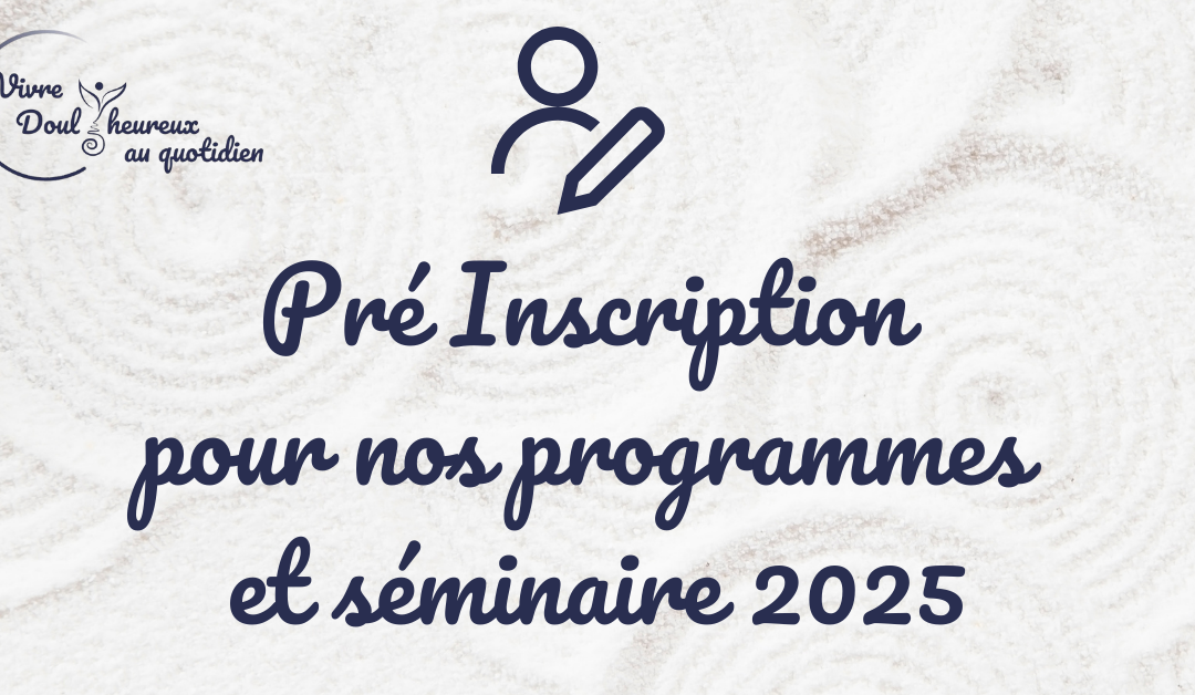 Pré inscription pour 2025 – Demande d’information – Programmes & Séminaire