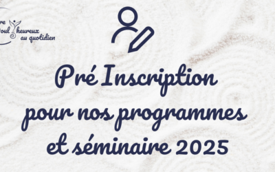 Pré inscription pour 2025 – Demande d’information – Programmes & Séminaire